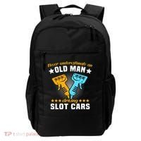 Slot Racing Never Understimate Old Driving Slot Car Gift Backpack thumb 0