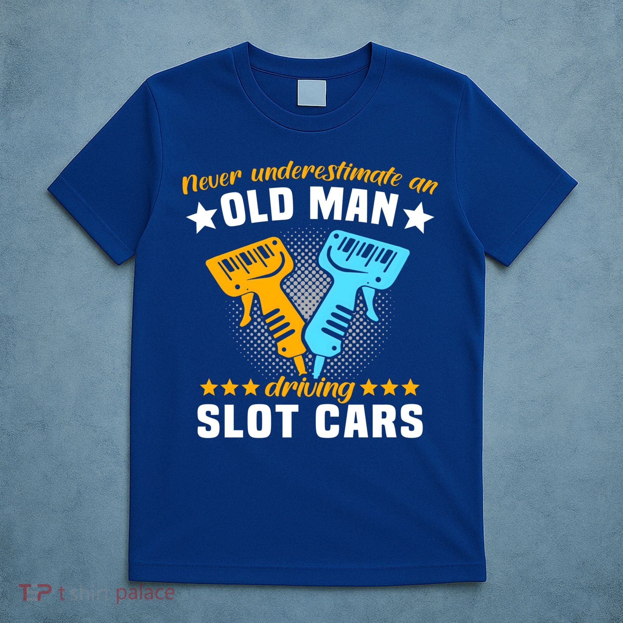 Slot Racing Never Understimate Old Driving Slot Car Gift T-Shirt