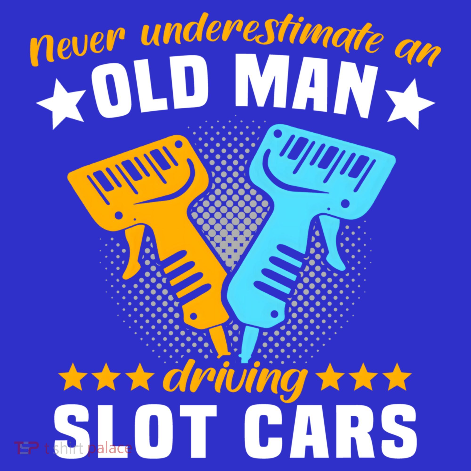 Slot Racing Never Understimate Old Driving Slot Car Gift T-Shirt