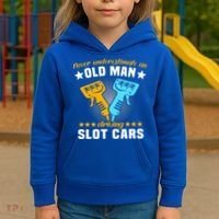 Slot Racing Never Understimate Old Driving Slot Car Gift Kids Hoodie thumb 3