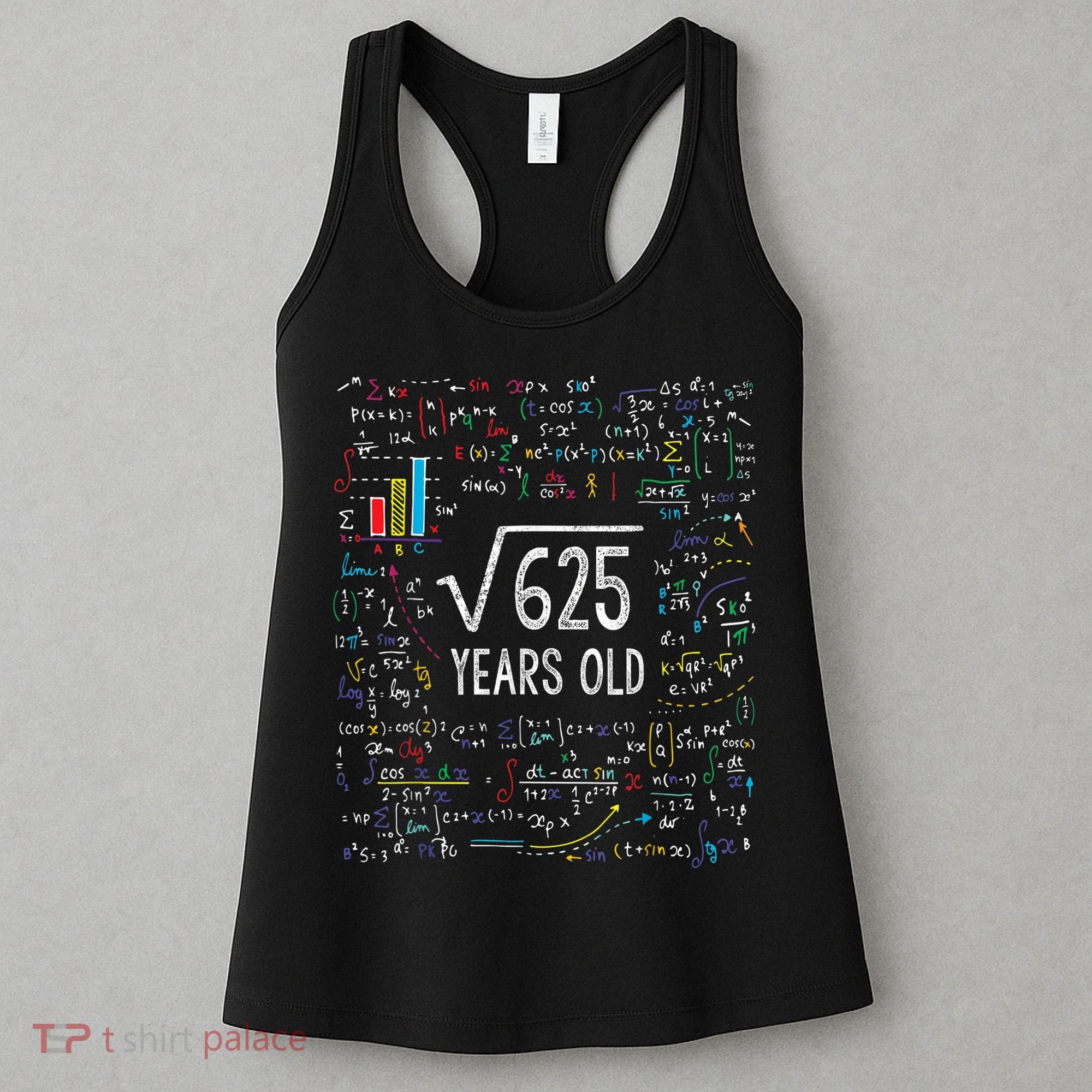 Square Root Of 625 25th Birthday 25 Year Old Gifts Math Bday Women's Tank Top
