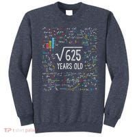 Square Root Of 625 25th Birthday 25 Year Old Gifts Math Bday Sweatshirt thumb 0
