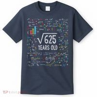 Square Root Of 625 25th Birthday 25 Year Old Gifts Math Bday T-Shirt thumb 0