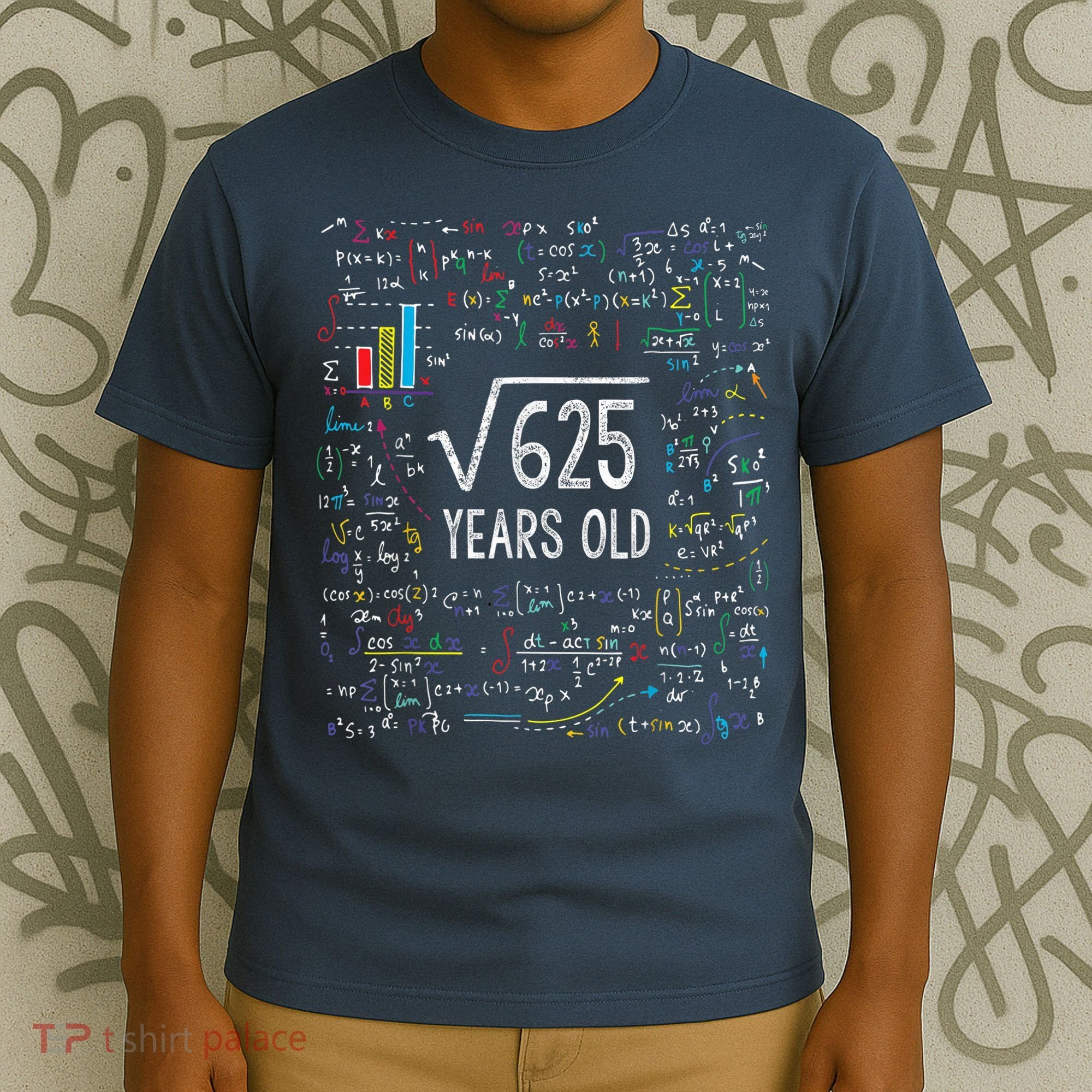 Square Root Of 625 25th Birthday 25 Year Old Gifts Math Bday T-Shirt