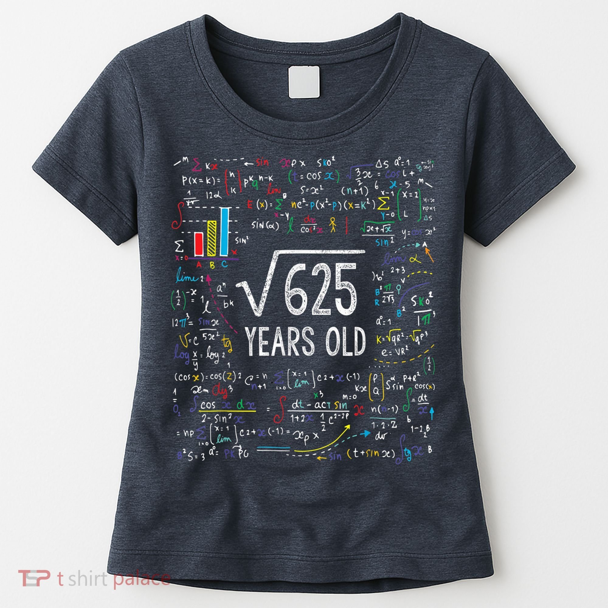 Square Root Of 625 25th Birthday 25 Year Old Gifts Math Bday Women's T-Shirt