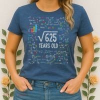 Square Root Of 625 25th Birthday 25 Year Old Gifts Math Bday Women's T-Shirt thumb 2