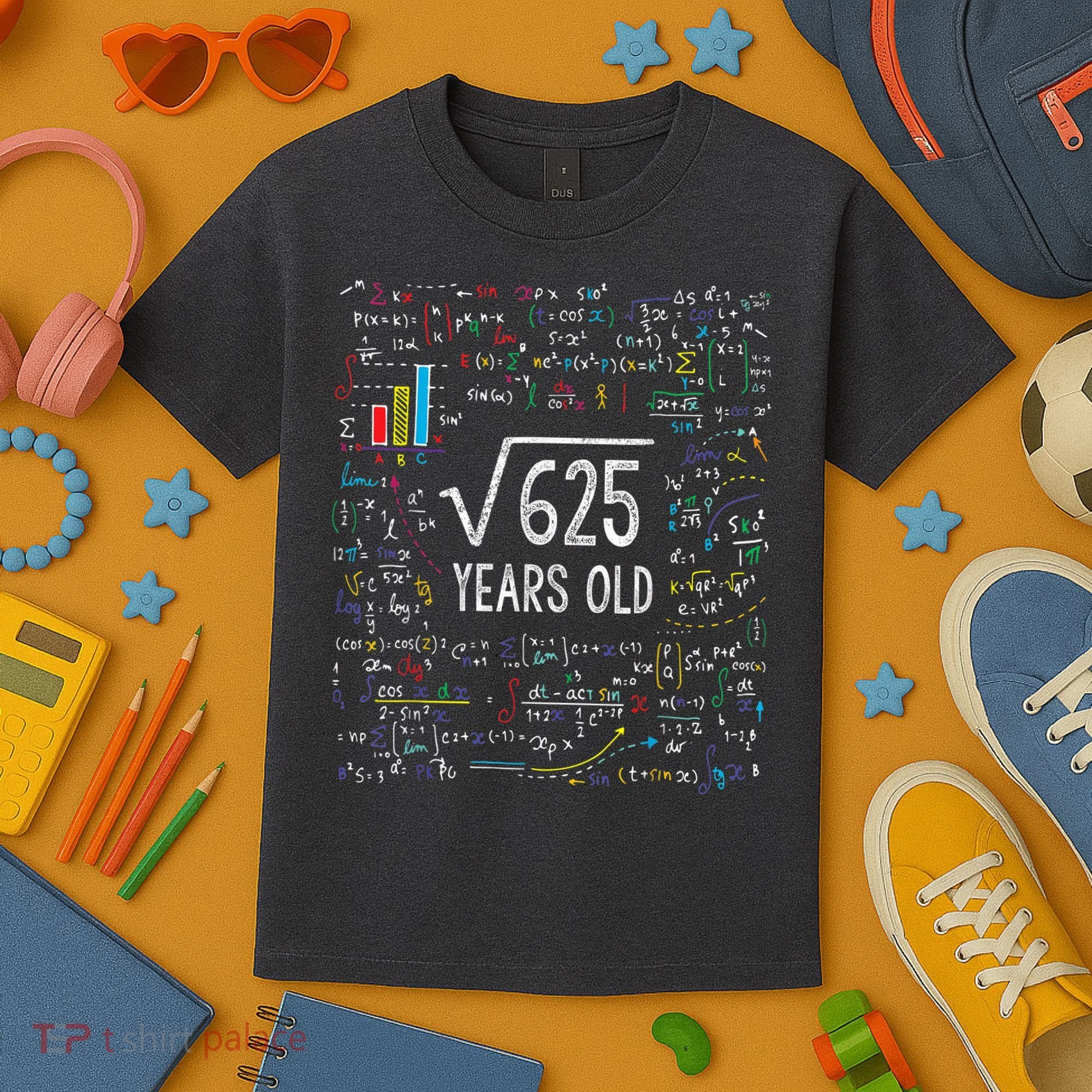 Square Root Of 625 25th Birthday 25 Year Old Gifts Math Bday Kids T-Shirt