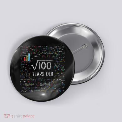 Square Root Of 100 10th Birthday 10 Year Old Gifts Math Bday Button
