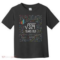 Square Root Of 324 18th Birthday 18 Year Old Gifts Math Bday Toddler T-Shirt thumb 0