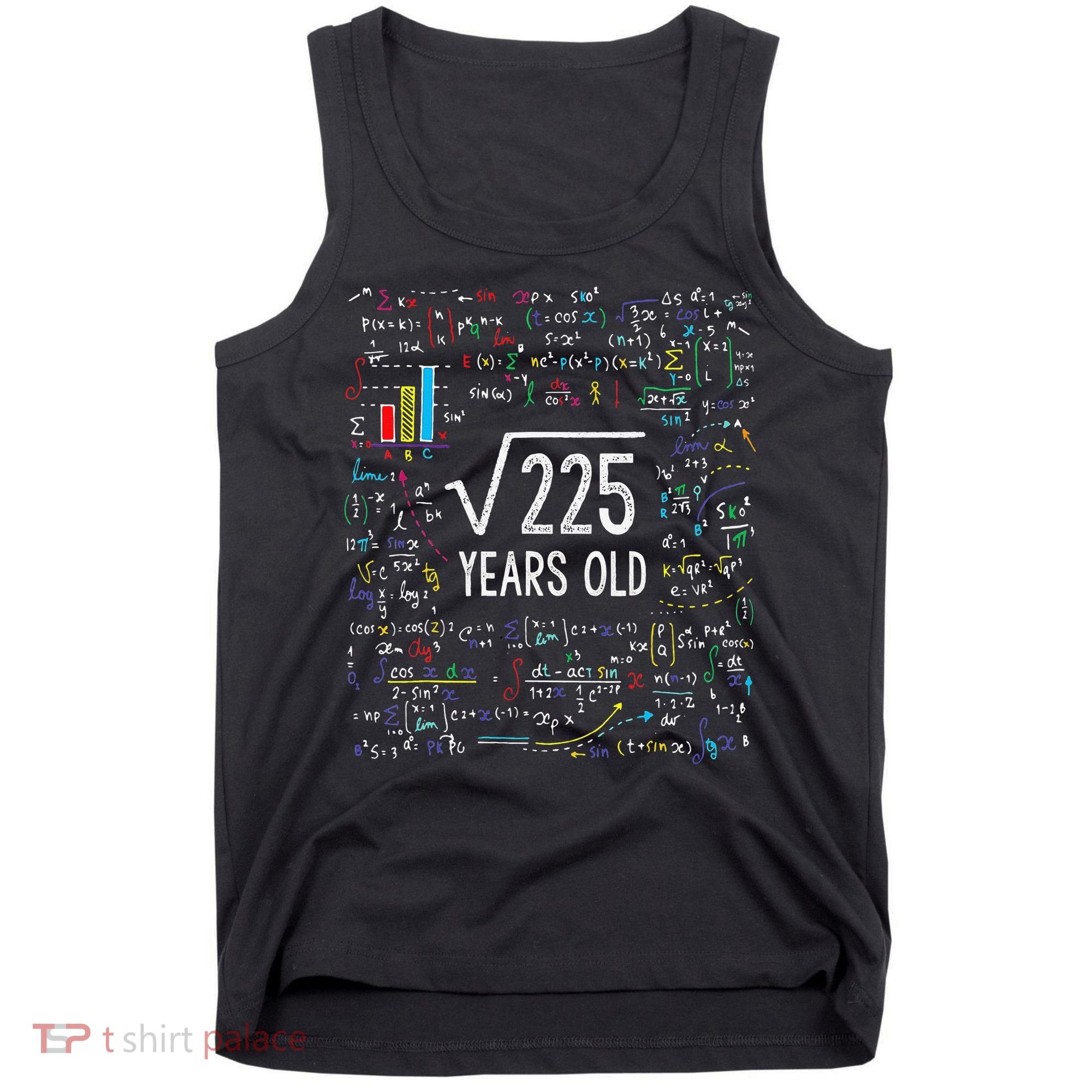 Square Root Of 225 15th Birthday 15 Year Old Gifts Math Bday Tank Top