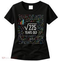 Square Root Of 225 15th Birthday 15 Year Old Gifts Math Bday Women's T-Shirt thumb 0