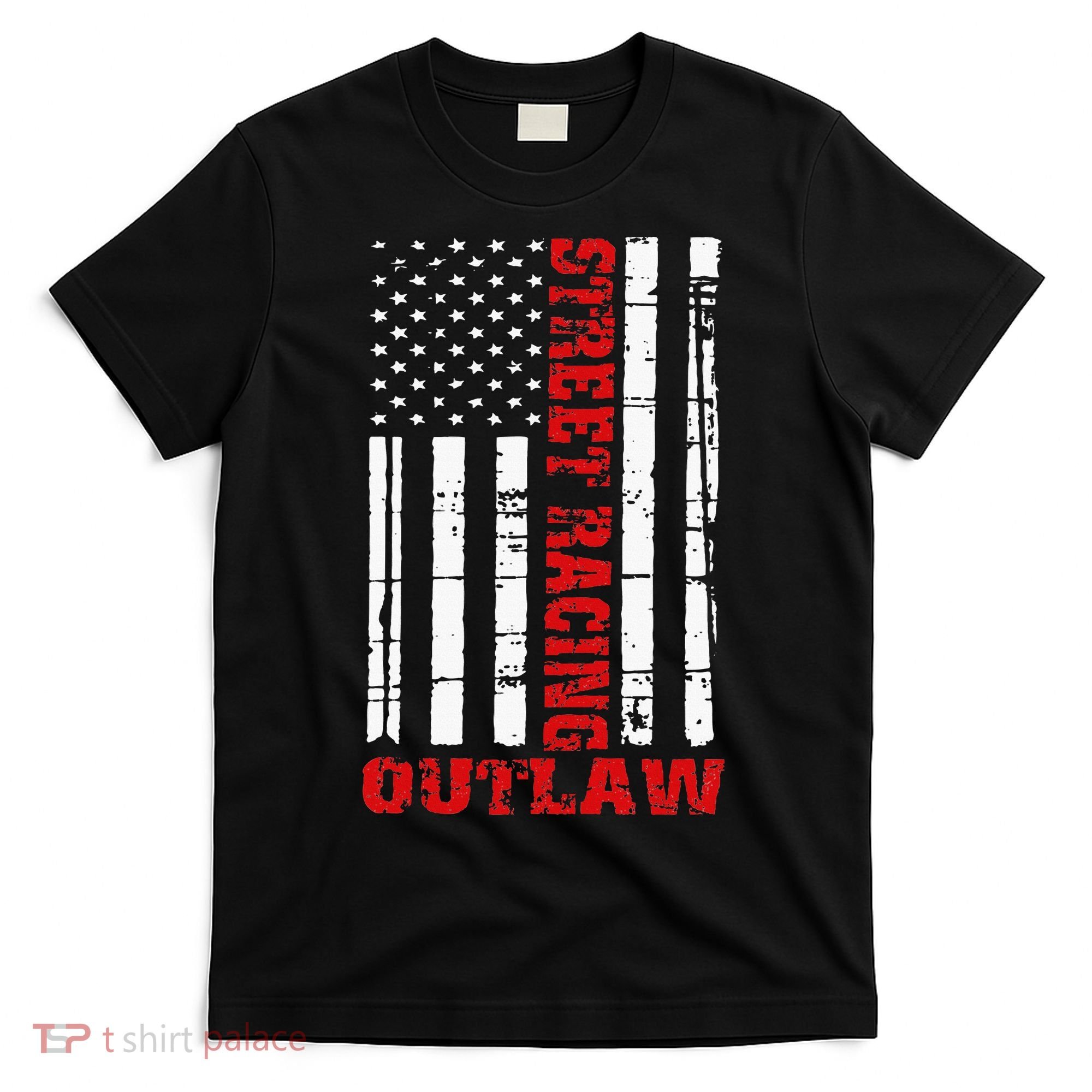 Street Racing Outlaw Flag American Drag Racing T-Shirt