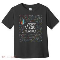 Square Root Of 256 16th Birthday 16 Year Old Gifts Math Bday Toddler T-Shirt thumb 0