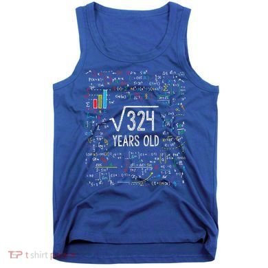 Square Root Of 324 18th Birthday 18 Year Old Funny Gift Math Bday Cute Gift Tank Top