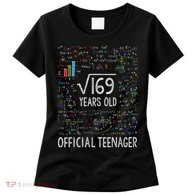 Square Root Of 169 13 Years Old Nager Birthday Women's T-Shirt