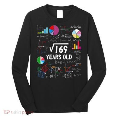 Square Root Of 169 13th Birthday 13 Year Old Math Nerd Long Sleeve Shirt