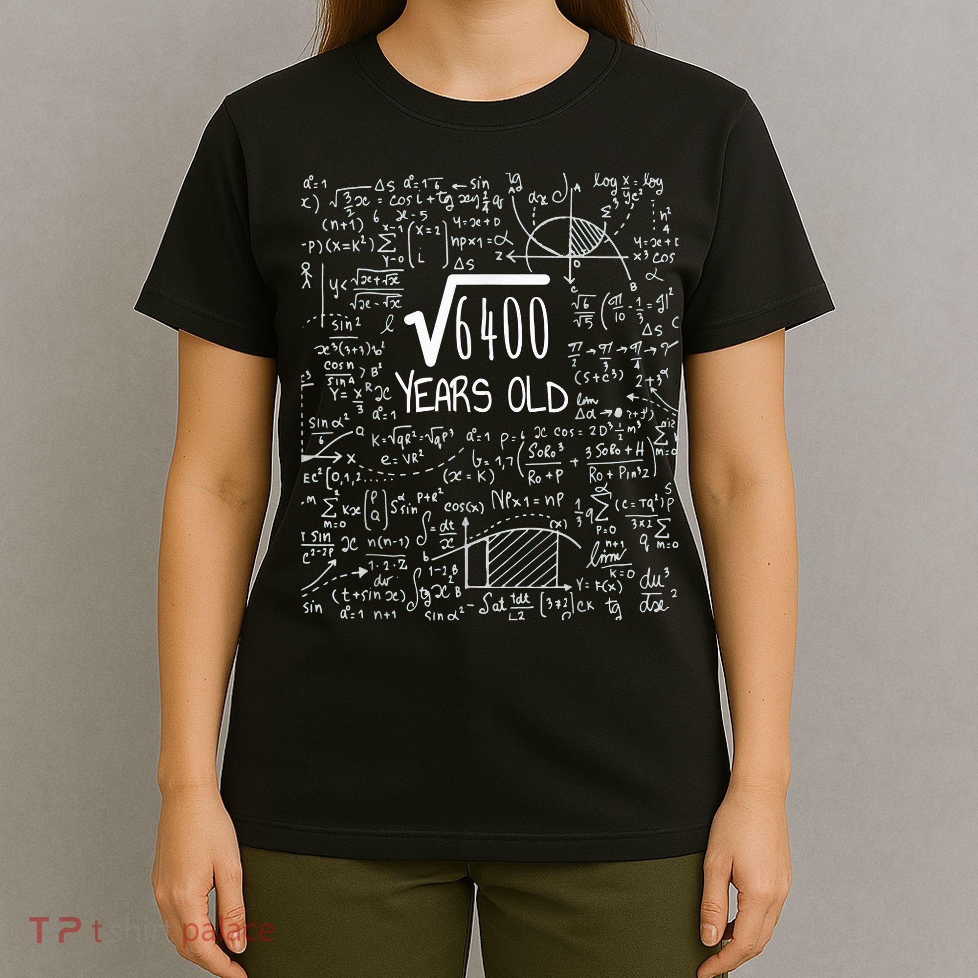 Square Root of 6400: 80 Years Old - 80th Birthday T-Shirt