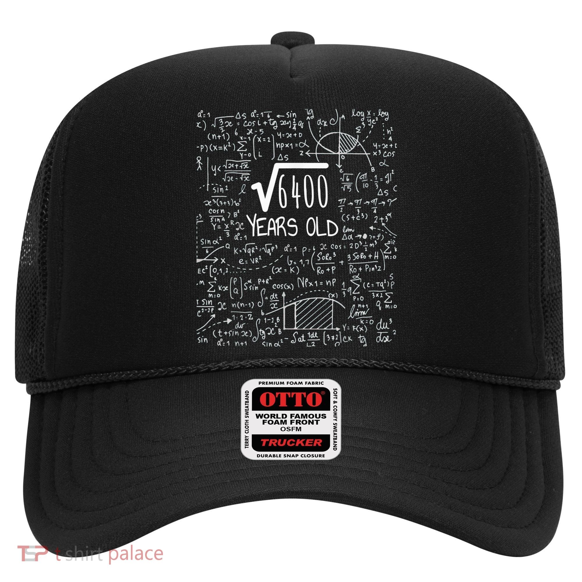 Square Root of 6400: 80 Years Old - 80th Birthday Hat