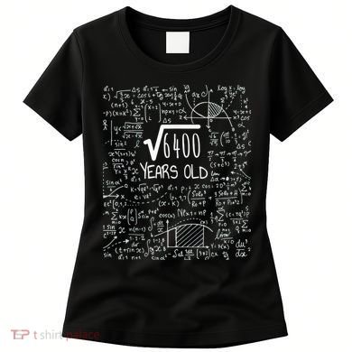 Square Root of 6400: 80 Years Old - 80th Birthday Women's T-Shirt