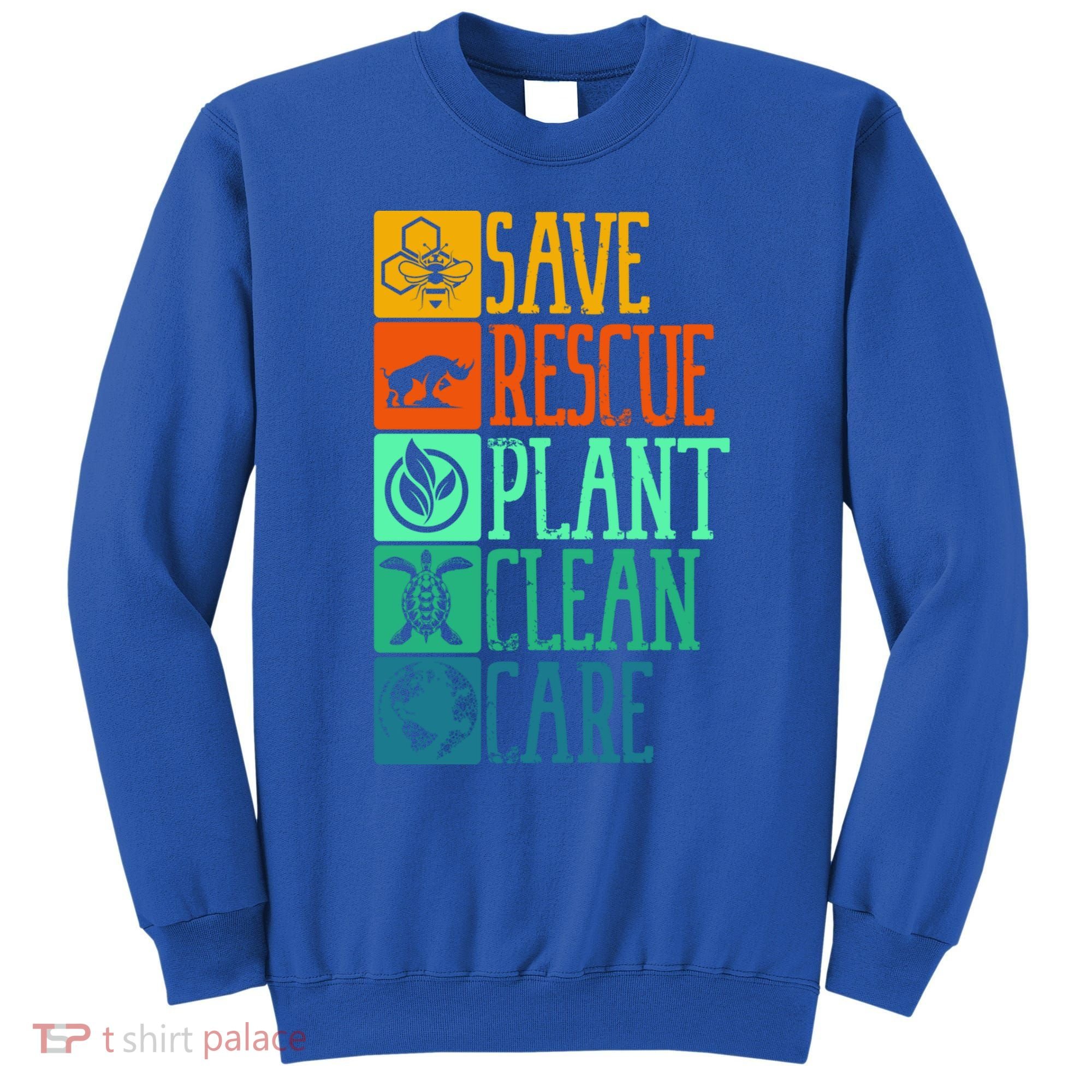 Save Rescue Plant Clean Care Turtle Animal Recycle Earth Day Cute Gift Sweatshirt