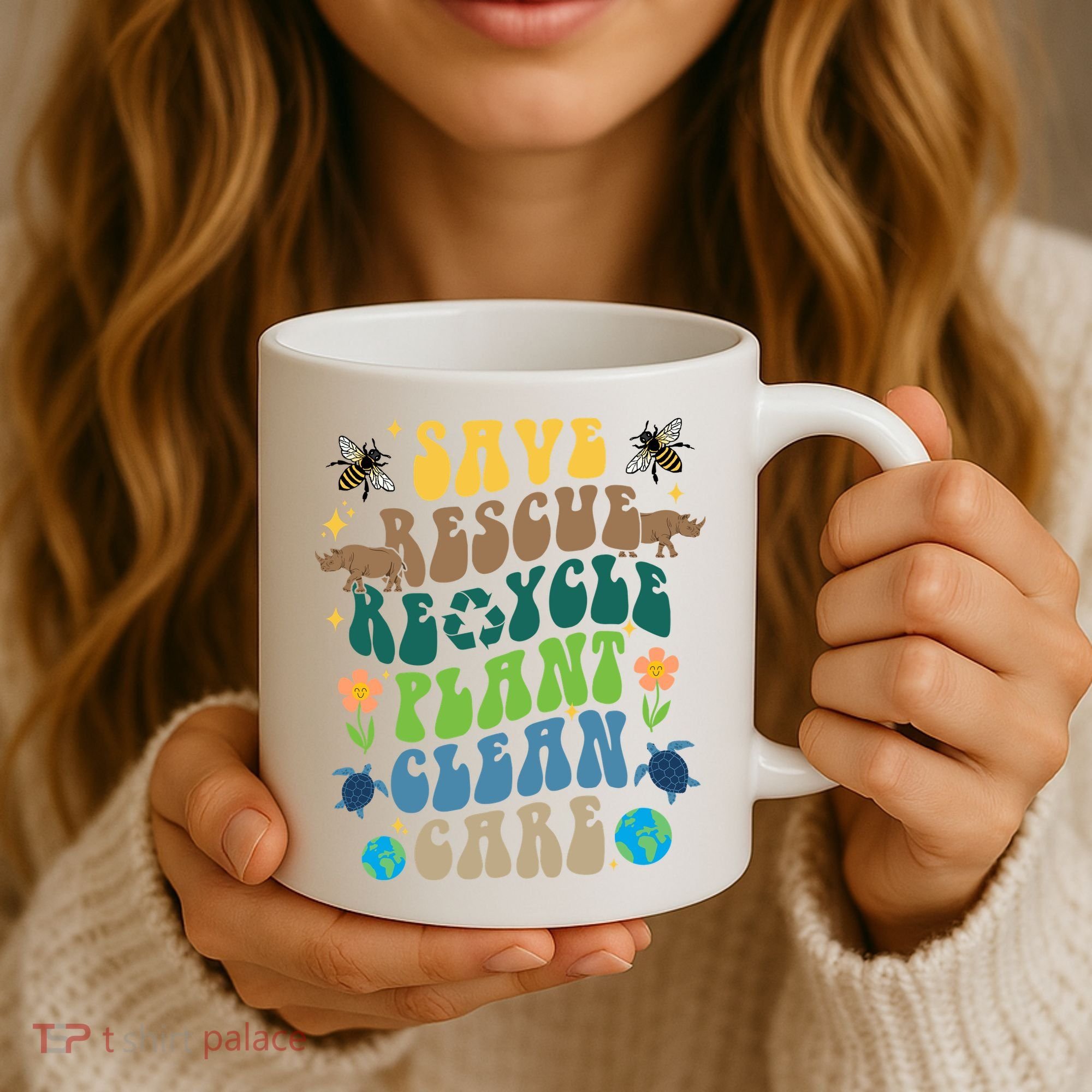 Save Rescue Recycle Plant Clean Care Earth Day Coffee Mug