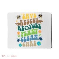 Save Rescue Recycle Plant Clean Care Earth Day Mousepad thumb 0