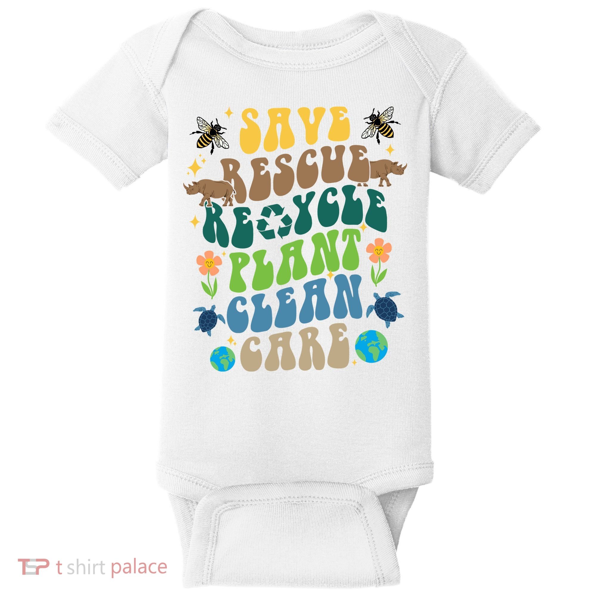 Save Rescue Recycle Plant Clean Care Earth Day Baby Bodysuit