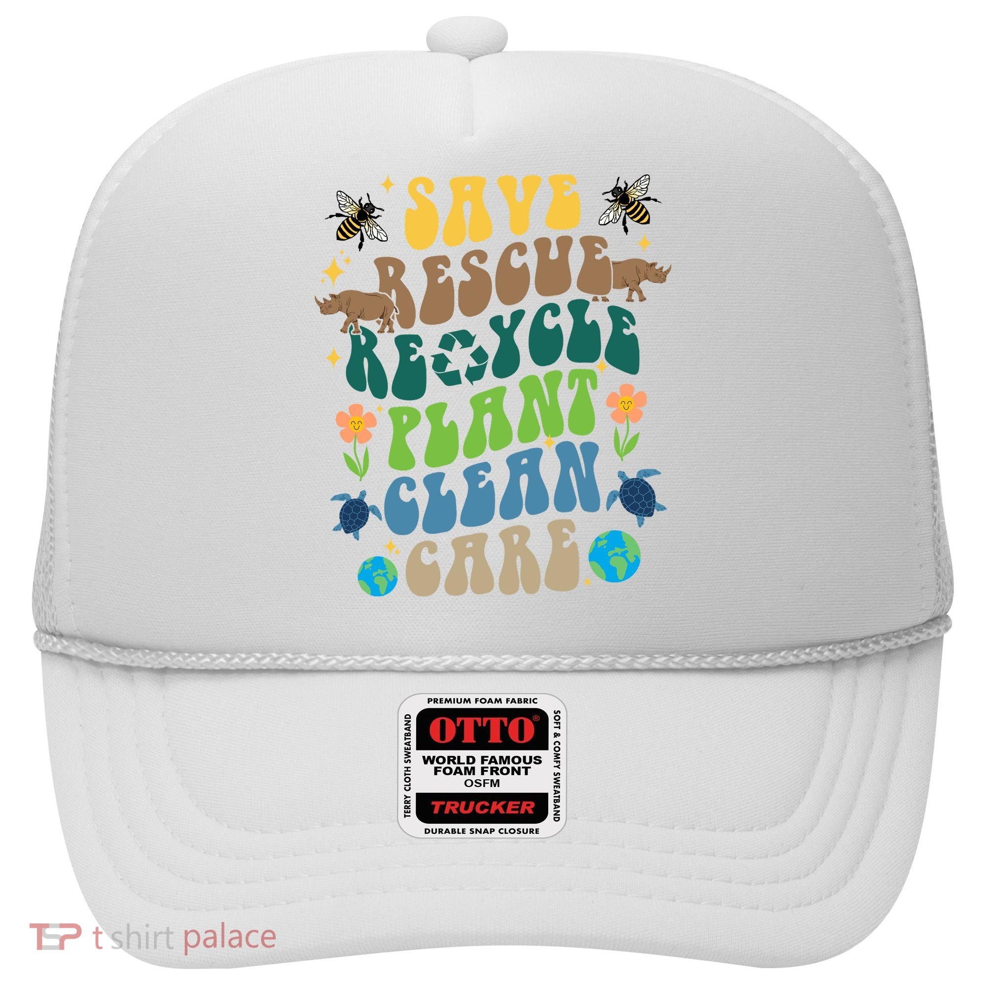 Save Rescue Recycle Plant Clean Care Earth Day Hat