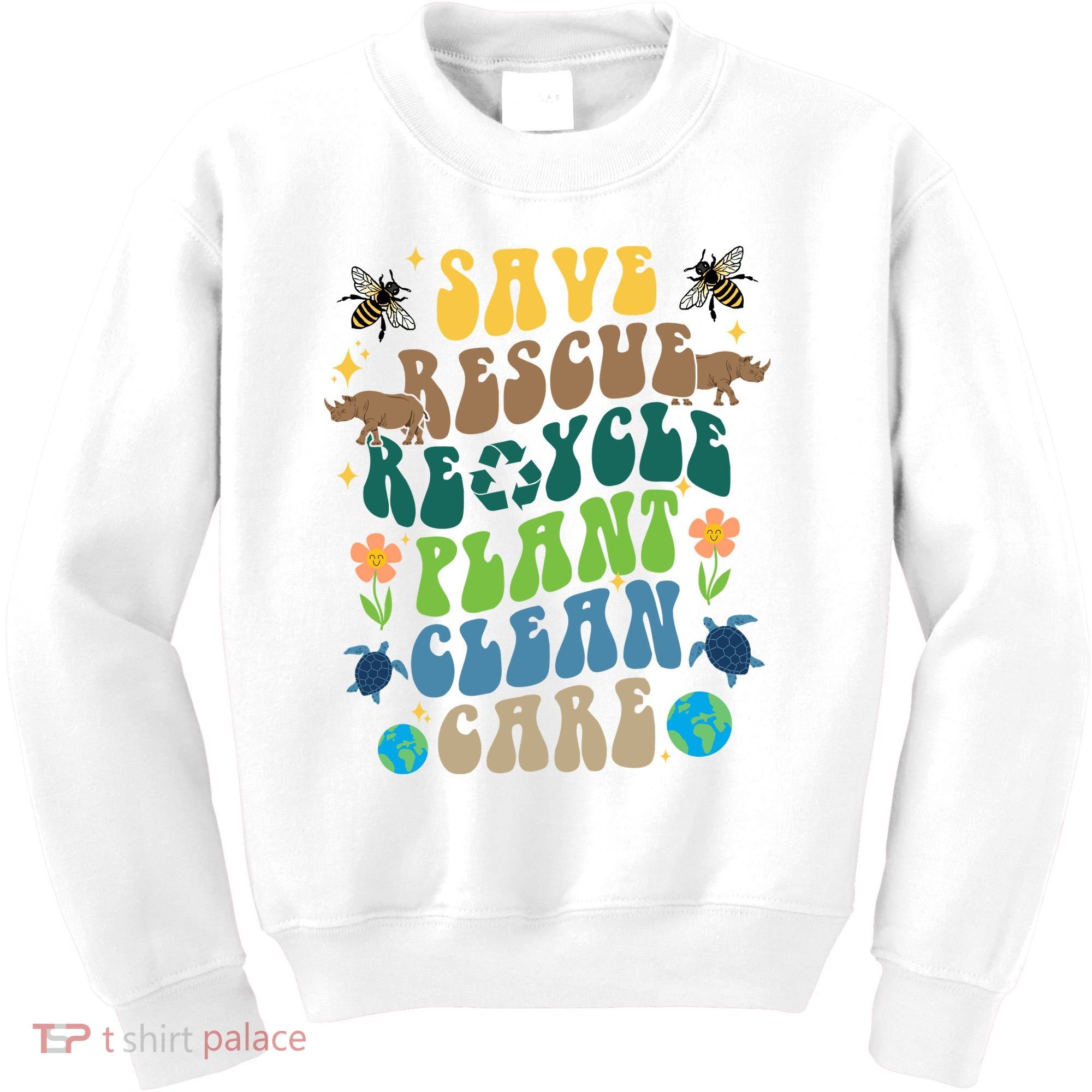 Save Rescue Recycle Plant Clean Care Earth Day Kids Sweatshirt