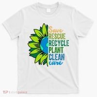 Save Rescue Recycle Plant Clean Care Earth Day T-Shirt thumb 0