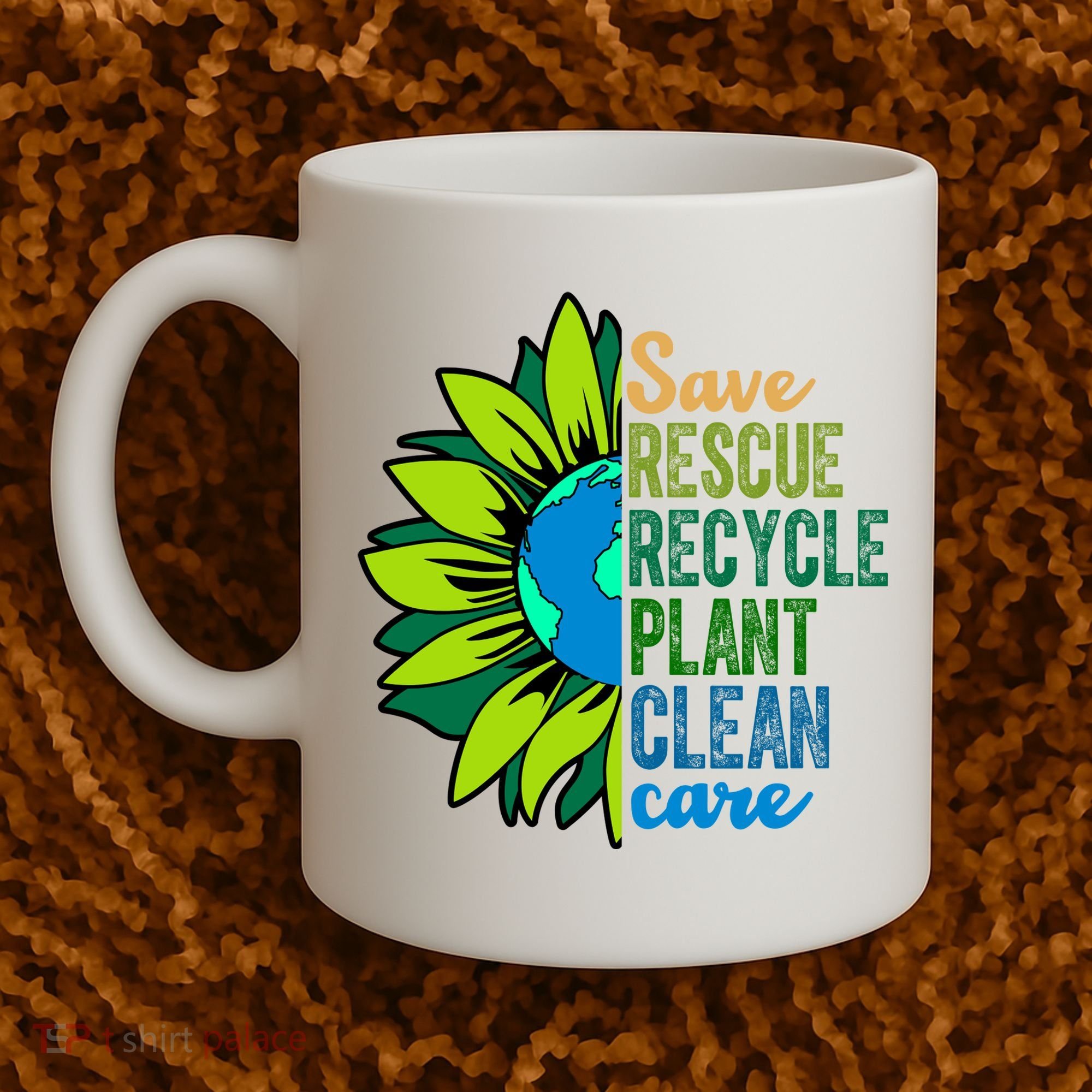 Save Rescue Recycle Plant Clean Care Earth Day Coffee Mug