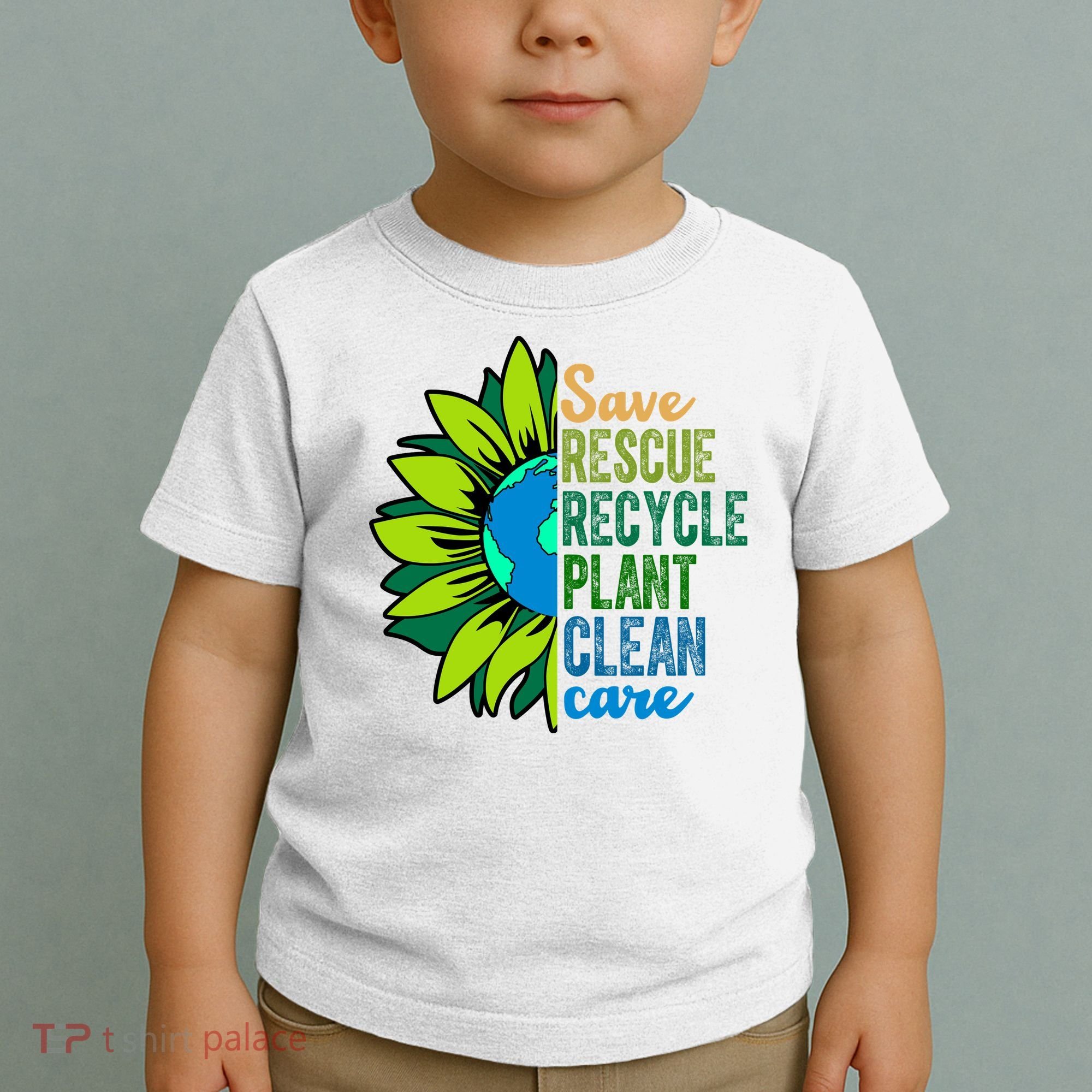 Save Rescue Recycle Plant Clean Care Earth Day Toddler T-Shirt