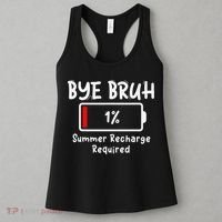 Summer Recharge Required Funny Last Day Of School Bye Bruh Women's Tank Top thumb 3