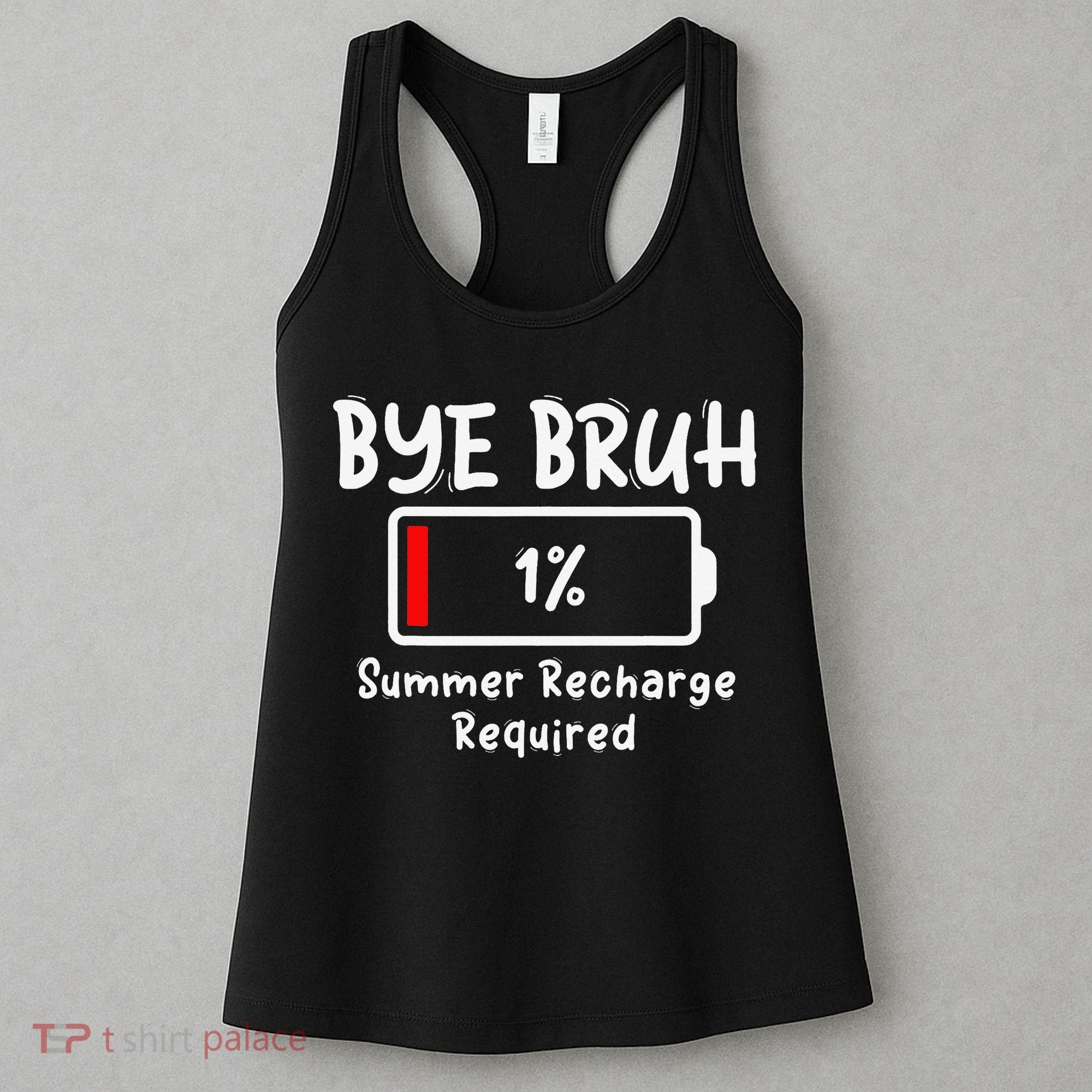 Summer Recharge Required Funny Last Day Of School Bye Bruh Women's Tank Top