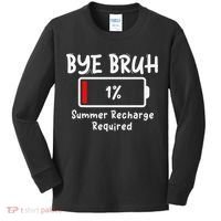 Summer Recharge Required Funny Last Day Of School Bye Bruh Kids Long Sleeve Shirt thumb 0