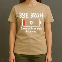 Summer Recharge Required Funny Last Day Of School Bye Bruh T-Shirt thumb 4