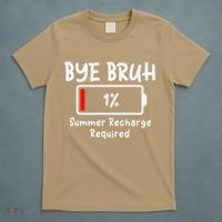 Summer Recharge Required Funny Last Day Of School Bye Bruh T-Shirt thumb 5