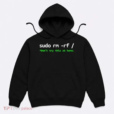 Sudo Rm Rf Linux, Programmer, Engineer, Opensource Hoodie