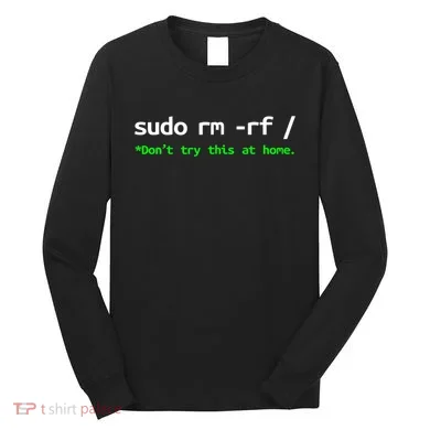 Sudo Rm Rf Linux, Programmer, Engineer, Opensource Long Sleeve Shirt