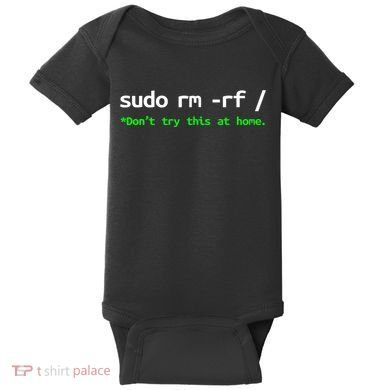 Sudo Rm Rf Linux, Programmer, Engineer, Opensource Baby Bodysuit