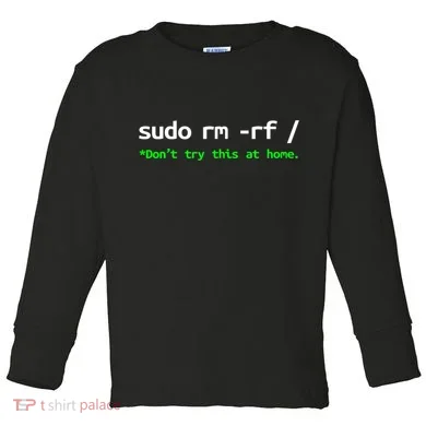 Sudo Rm Rf Linux, Programmer, Engineer, Opensource Toddler Long Sleeve