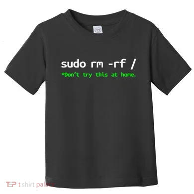 Sudo Rm Rf Linux, Programmer, Engineer, Opensource Toddler T-Shirt