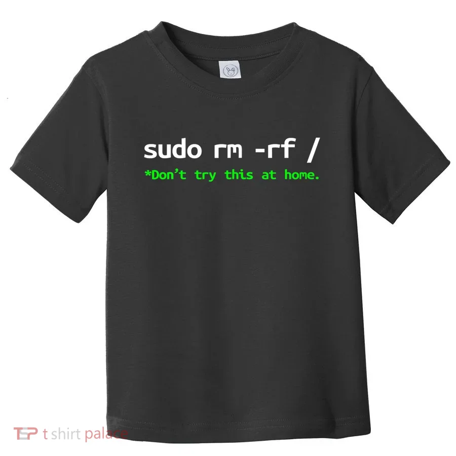 Sudo Rm Rf Linux, Programmer, Engineer, Opensource Toddler T-Shirt