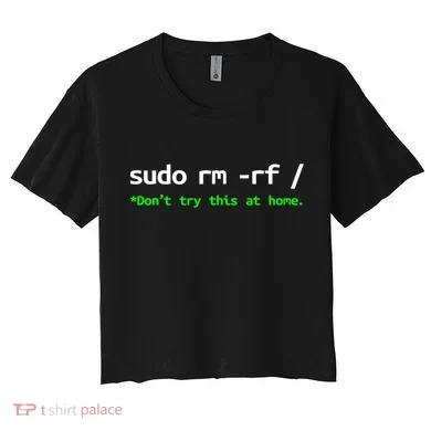 Sudo Rm Rf Linux, Programmer, Engineer, Opensource Women's Crop Top Tee