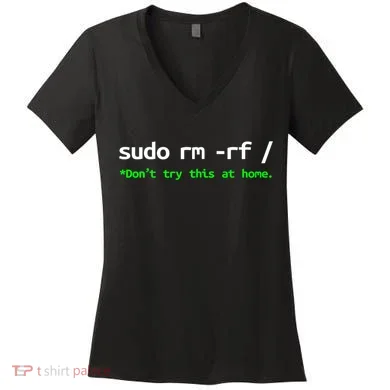 Sudo Rm Rf Linux, Programmer, Engineer, Opensource Women's V-Neck T-Shirt