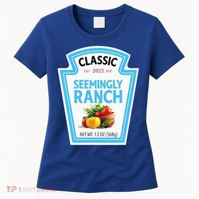 Seemingly Ranch Sauce Dressing Halloween Costume Matching Women's T-Shirt