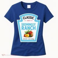 Seemingly Ranch Sauce Dressing Halloween Costume Matching Women's T-Shirt thumb 0