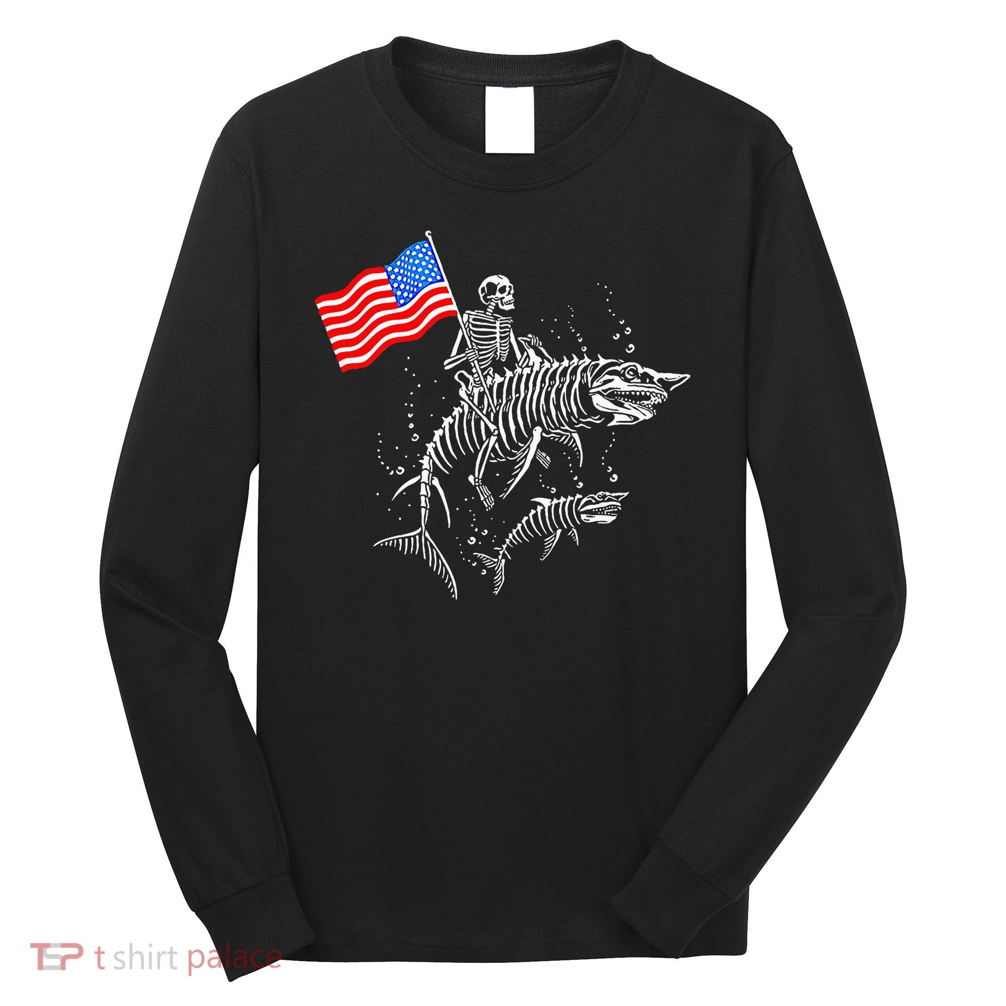 Skeleton Ride Shark 4th Of July Long Sleeve Shirt