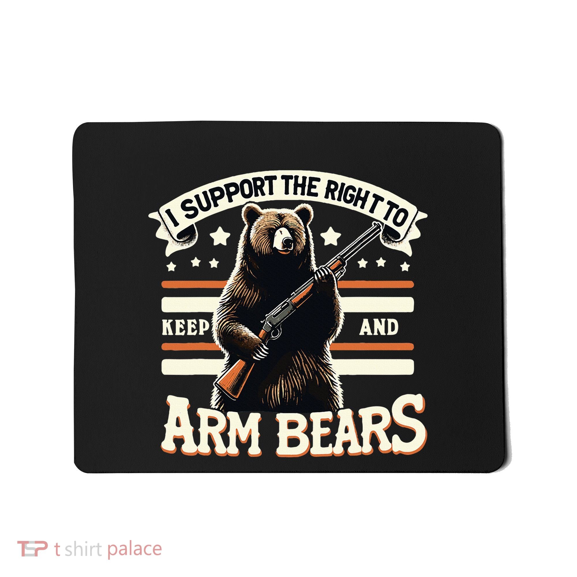 Support Right To Keep And Arm Bears Humorous Wildlife Rights Mousepad