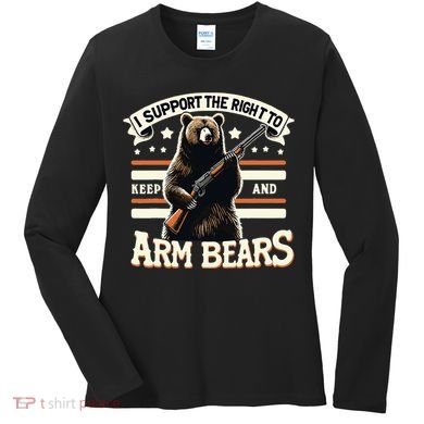 Support Right To Keep And Arm Bears Humorous Wildlife Rights Women's Long Sleeve Shirt